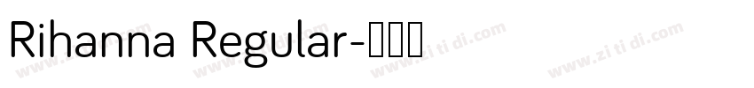 Rihanna Regular字体转换